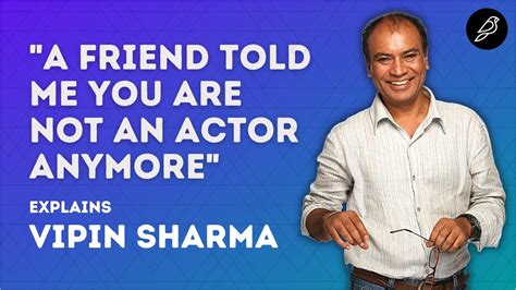 Life and Journey as an Actor - Vipin Sharma (Taare Zameen Par, Pataal ...