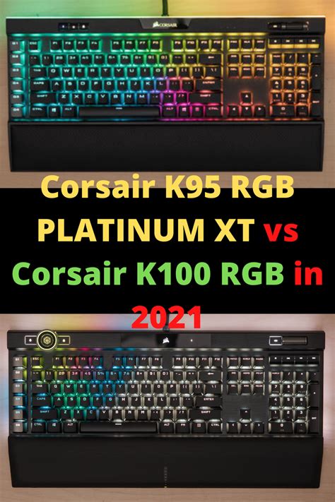 Corsair K95 RGB PLATINUM XT vs Corsair K100 RGB in 2021 | Platinum, Buying guide, Let it be