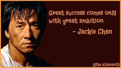 Pin by the kolaveridi on ***SUCCESS*** | Jackie chan quotes, Quotes by ...