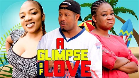 A GLIMPSE OF LOVE Complete 1&2 (New Movie)-Chantel Igwe 2022 Trending Nollywood Movie - YouTube