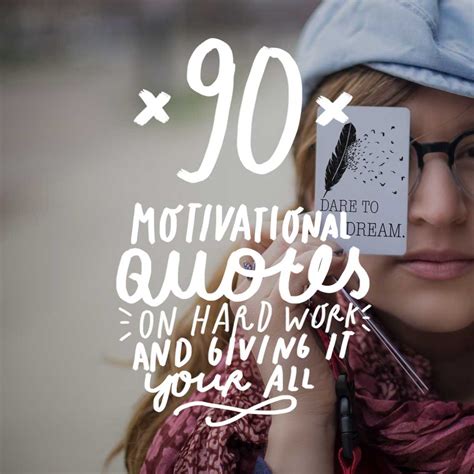 90 Motivational Quotes on Hard Work and Giving it Your All - Bright Drops