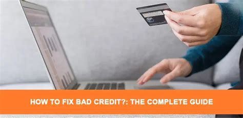 How to fix bad credit ?: The Complete Guide