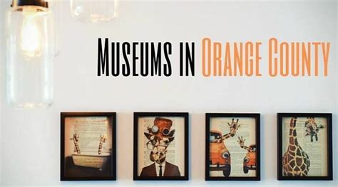 Museums in Orange County | Enjoy OC