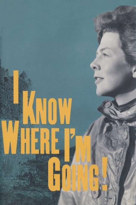 ‎I Know Where I'm Going! (1945) directed by Emeric Pressburger, Michael Powell • Reviews, film ...