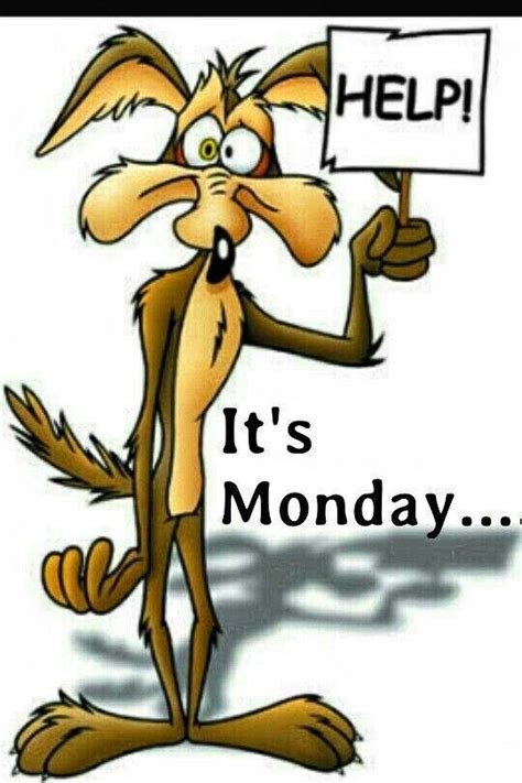 Help! It's Monday monday monday quotes its monday monday images monday ...