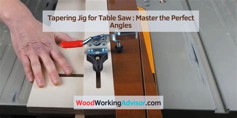 Tapering Jig for Table Saw : Master the Perfect Angles – Woodworking ...