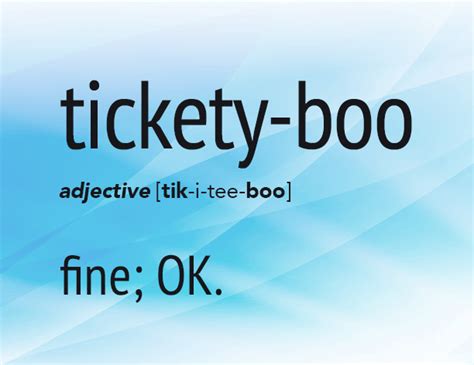 English is FUNtastic: Meaning of «tickety-boo»