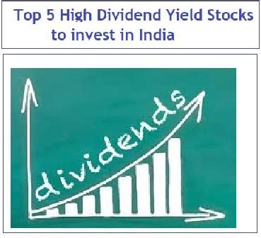 Top 5 High Dividend Yield Stocks to invest in India