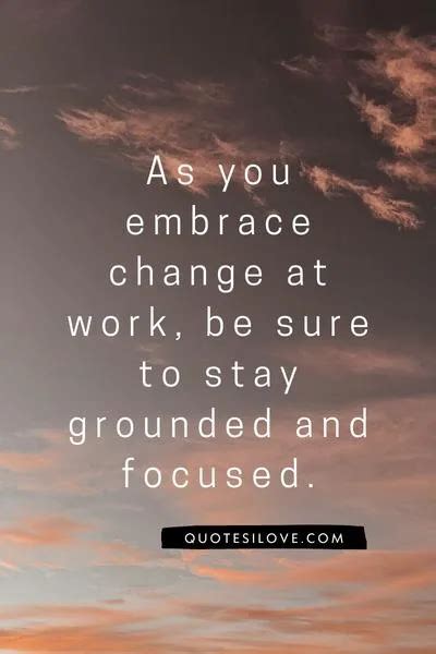 Embracing Change in the Workplace Quotes - Quotes I Love