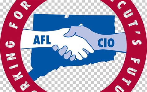 CONNECTICUT AFL-CIO AFL–CIO Trade Union American Federation Of Labor ...