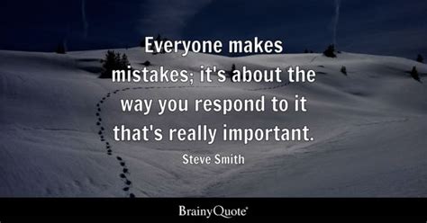 Steve Smith - Everyone makes mistakes; it's about the way...