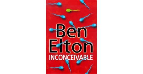 Inconceivable by Ben Elton