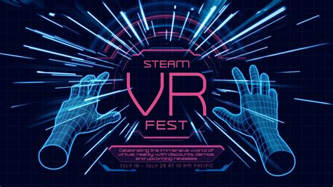 Steam VR Fest Launches With Thousands of VR Demos and Discounts ...