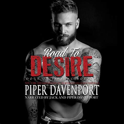 Road to Desire: Dogs of Fire, Book 1 (Audible Audio Edition): Piper Davenport, Piper Davenport ...