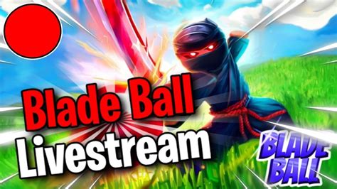 🔴playing blade ball🔴 - YouTube