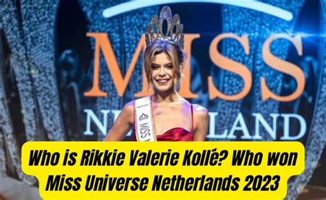 Who is Rikkie Valerie Kollé? Who won Miss Universe Netherlands 2023 ...