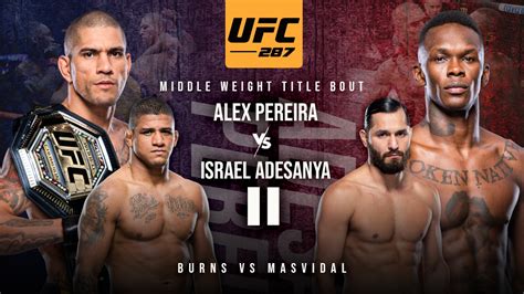 UFC 287 Alex Pereira vs Israel Adesanya 2: Dana White confirms Pereira ...