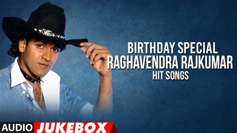 Raghavendra Rajkumar Kannada Hit Songs | Birthday Special | # ...