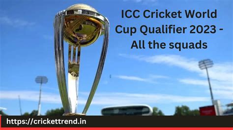 ICC Cricket World Cup Qualifier 2023 - All the squads | ICC World Cup ...