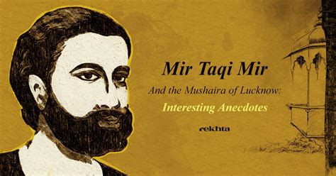 Mir Taqi Mir And the Mushaira of Lucknow: Interesting Anecdotes - Urdu ...