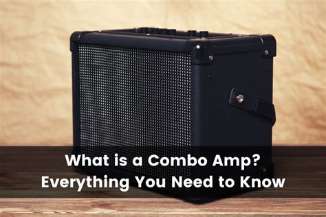 What Is a Combo Amp for Guitar? (2024) - Guitar Advise