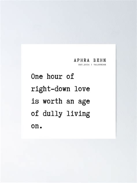 4 Aphra Behn Poems Quotes 210923 One hour of right-down love is worth an age of dully living on ...