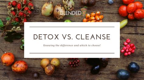 Detox vs. Cleanse