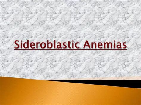 PPT - Sideroblastic Anemias PowerPoint Presentation, free download - ID:6729004