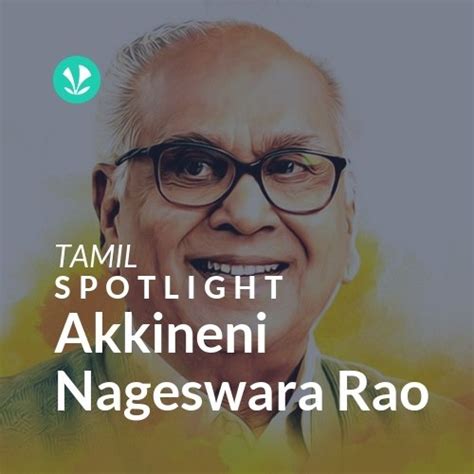 Akkineni Nageswara Rao - Spotlight - Latest Tamil Songs Online - JioSaavn