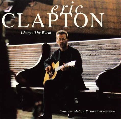 Eric Clapton - Change The World | Top 40