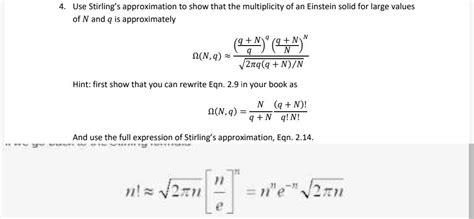 Solved 4. Use Stirling's approximation to show that the | Chegg.com