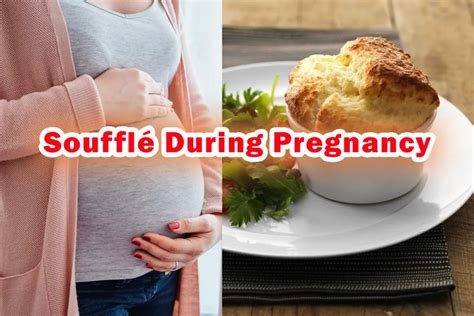 Is It Safe to Eat Soufflé During Pregnancy? - Hipregnancy