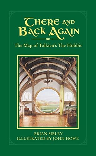 There And Back Again: The Map of Tolkien - Brian Sibley: 9780007312719 - AbeBooks