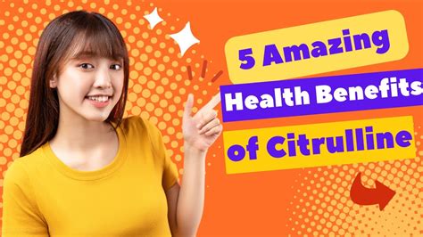 5 Amazing Health Benefits of Citrulline - YouTube