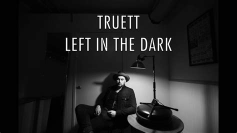 TRUETT // Left In The Dark (Official Lyric Video) - YouTube