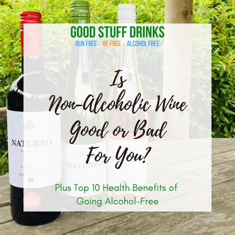 Is Non-Alcoholic Wine Good or Bad For You? Plus Top 10 Health Benefits ...