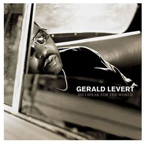 Gerald Levert - Do I Speak for the World Lyrics and Tracklist | Genius