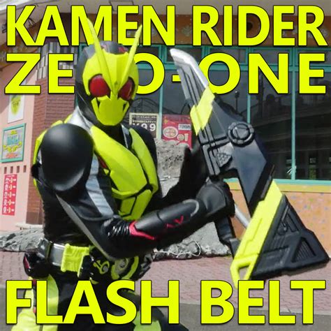 Kamen Rider Zero-One Flash Belt 1.9 by CometComics on DeviantArt