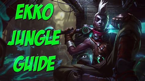 Ekko Jungle Guide Season 5 - League Of Legends - YouTube