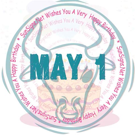 May 1 Zodiac Is Taurus, Birthdays And Horoscope - SunSigns.Net