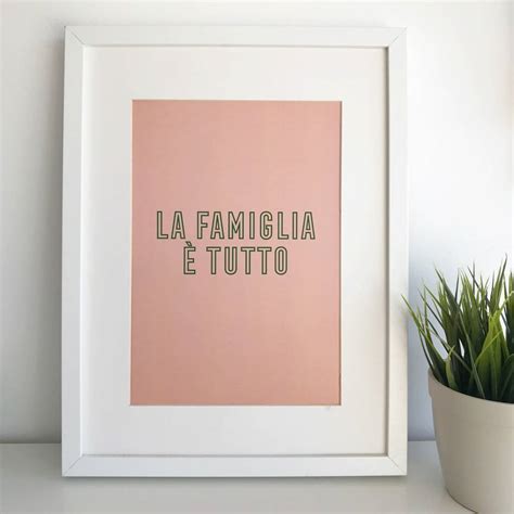 La Famiglia E Tutto Typography Print By Eleanor Mary Designs