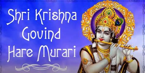 Shri Krishna Govind Hare Murari Lyrics श्री कृष्णा गोविन्द हरे मुरारी