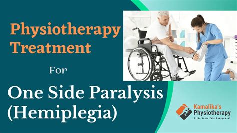 Physiotherapy – A Wise Treatment Regime to Cure One Side Paralysis (Hemiplegia)