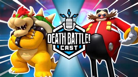 Bowser vs Eggman | DEATH BATTLE Cast #270 - Go IT