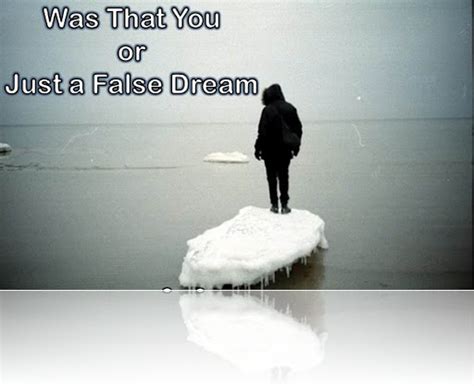 Was that you or just a false dream… | Sad and Love Picture