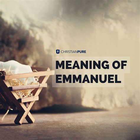 Emmanuel Meaning: Bible Definition, Interpretation, and What it Means for us today | Christian Pure