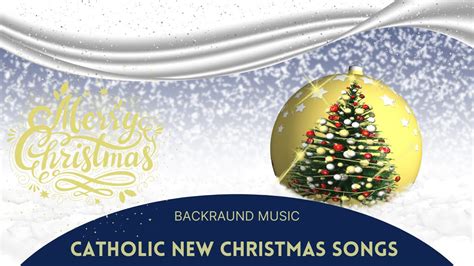 Catholic New Christmas Songs - Merry Christmas #ChristmasMusic #happychristmas - YouTube