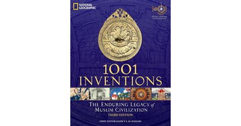 1001 Inventions: The Enduring Legacy of Muslim Civilization: Official ...