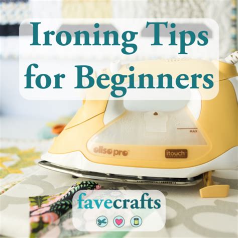 Ironing Tips for Beginners | FaveCrafts.com