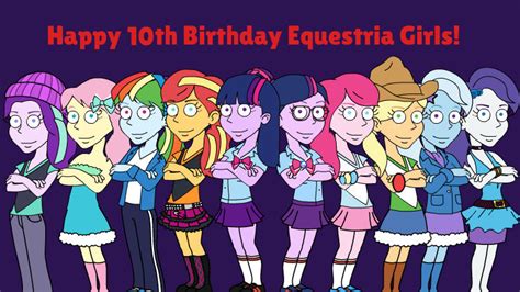 Happy 10th Birthday Equestria Girls! (GoAnimate) by xXSteamBoy on DeviantArt